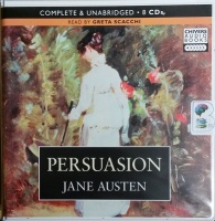 Persuasion written by Jane Austen performed by Greta Scacchi on CD (Unabridged)